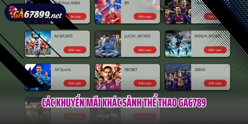 Các khuyến mãi khác sảnh thể thao Ga6789